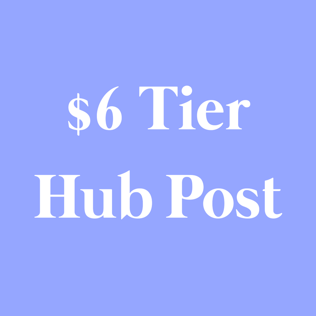 $6 Tier Hub Post