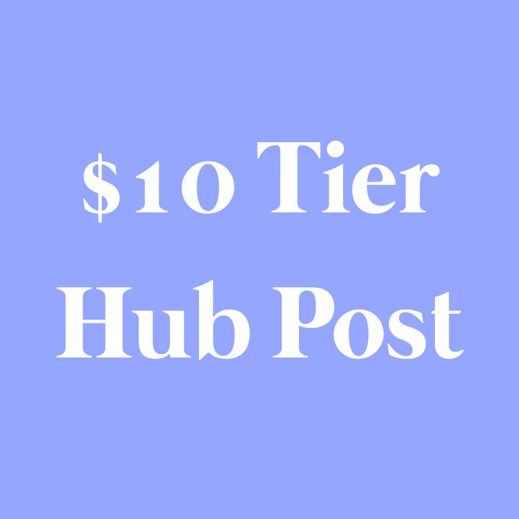 $10 Tier Hub Post