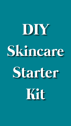 DIY Skincare Starter Kit